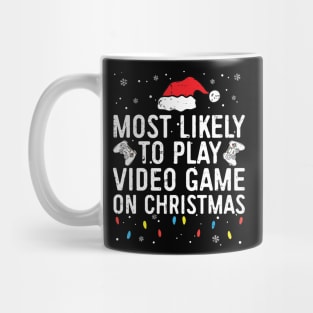 Most Likely To Play Video Games On Christmas Funny Gamer Mug